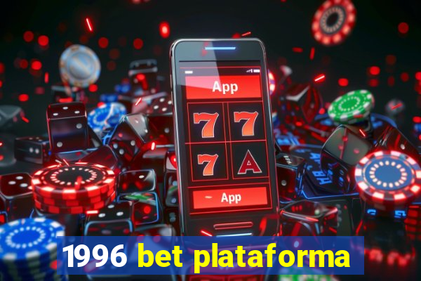 1996 bet plataforma